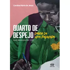 Quarto De Despejo (ediçao Comemorativa 1960-2020): Diario De Uma Favelada, De Carolina Maria De Jesus. Editora Ática, Capa Mole, Edição 1 Em Português, 2021