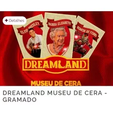 Dreamland Museu De Cera Ticket Unitário