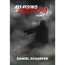 Livro Assassino De Atalantha Volume 1 - Daniel Schaefer [2020]