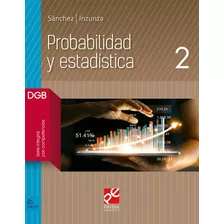 Probabilidad Y Estadística 2, De Sánchez Sánchez, Ernesto Alonso. Editorial Patria Educación, Tapa Blanda En Español, 2019