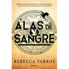 Alas De Sangre: Emp?reo 1, De Rebecca Yarros. Serie 6287665095, Vol. 1. Editorial Grupo Planeta, Tapa Blanda, Edición 2023 En Español, 2023