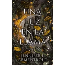 Una Luz En La Llama - De Sangre Y Cenizas - Precuela 2 - Jennifer Armentrout, De Armentrout, Jennifer. Editorial Puck, Tapa Blanda En Español