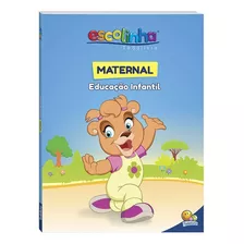 Maternal - Educação Infantil (escolinha Todolivro), De Finzetto, Maria Angela. Editora Todolivro Distribuidora Ltda. Em Português, 2016