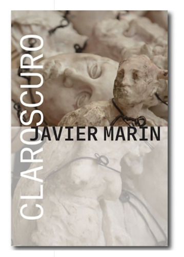 Javier Marín Claroscuro
