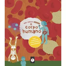 Corpo Humano, O - Mini Curiosos Montam