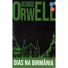 Dias Na Birmânia George Orwell