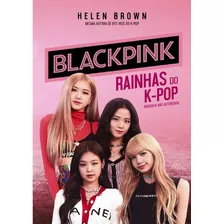 Blackpink - Rainhas Do K-pop