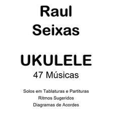 Caderno De Cifras Ukulele - Raul Seixas 47músicas Impresso