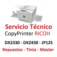 Servicio Técnico Copyprinter Ricoh Dx2330 Dx2430 Jp12s