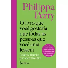 Livro O Livro Que Você Gostaria Que Todas As Pessoas Que ...