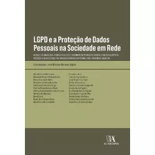 Lgpd E A Proteção De Dados Pessoais Na Sociedade Em Rede - 01ed/22