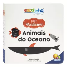 Escolinha Baby Montessori - Contrastes! Animais Do Oceano, De Chiara Piroddi. Editora Todolivro, Capa Dura, Edição 1 Em Português, 2023