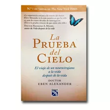 La Prueba Del Cielo Eben Alexander Libro Físico 