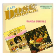 Cd Banda Buffalo - Dose Dupla (+ Musica Festa Country) Novo