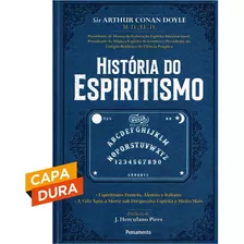 História Do Espiritismo - Prefácio De J. Herculano Pires - Conan Doyle, Arthur Sir