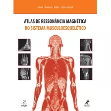 Atlas De Ressonância Magnética Do Sistema Musculoesquelético, De Heuck, Andreas. Editora Manole Ltda, Capa Mole Em Português, 2012