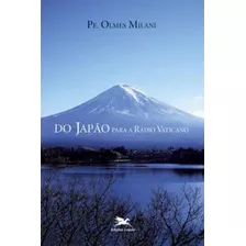 Do Japão Para A Rádio Vaticano, De Milani, Olmes. Editora Edições Loyola Em Português