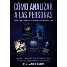 Cómo Analizar A Las Personas: Colección De La Psicología