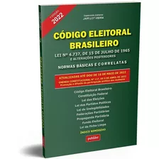Livro Código Eleitoral Brasileiro Atualizado Lei Nº 4.737, De 15 De Julho De 1965 E Alterações Posteriores