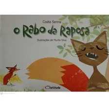 Livro Rabo Da Raposa, O - Senna, Costa [2009]
