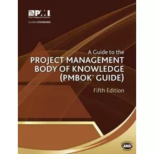 A Guide To The Project Management Body Of Knowledge. 5 Editi