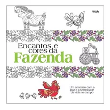 Livro Colorir Arte Antiestresse Encantos E Cores Da Fazenda, De A. Editora Escala, Capa Mole Em Português