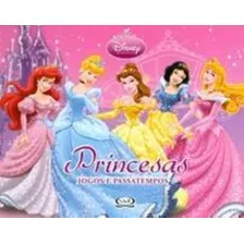 Livro Princesas - Jogos E Passatempos