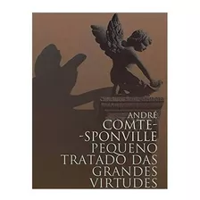 Livro Pequeno Tratado Das Grandes Virtudes