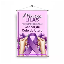 Banner Março Lilás Luta Contra O Câncer 1m X 65cm