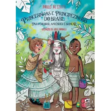 Livro Princesinhas E Principezinhos Do Brasil Para Colorir, 