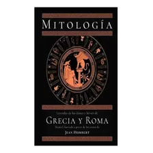 Mitologia De Grecia Y Roma: Mitologia De Grecia Y Roma, De Humbert, Jean. Editorial Ediciones Mi-lla Sl, Tapa Blanda, Edición 1 En Español, 2023