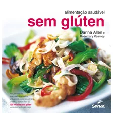 Alimentação Saudável Sem Glúten, De Allen, Darina. Editora Serviço Nacional De Aprendizagem Comercial, Capa Mole Em Português, 2014
