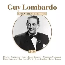 Essential Collection: Guy Lombardo.