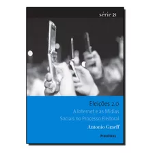 Eleicoes 2.0 - A Internet E As Midias Sociais No Processo Eleitor, De Graeff, Antonio. Editora Publifolha, Capa Dura Em Português