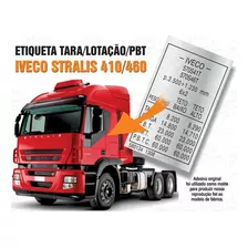  Etiqueta Iveco Stralis 410 / 460 6x2 - Peso / Tara / Carga