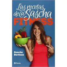Libro Las Recetas De Sascha Fitness Sascha Barboza *sk