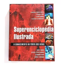 Livro Superenciclopédia Ilustrada Economia Ciências Povos Nações Cultura Humanidade Universo E Nosso Planeta 2ª Ed 2005 