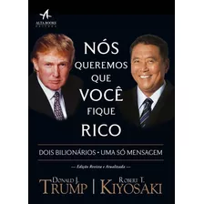 Livro Nós Queremos Que Você Fique Rico