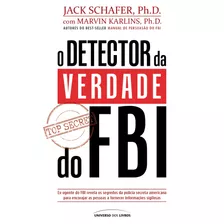O Detector Da Verdade Do Fbi, De Schafer, Jack. Universo Dos Livros Editora Ltda, Capa Mole Em Português, 2021
