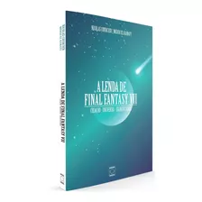 A Lenda De Final Fantasy Vii