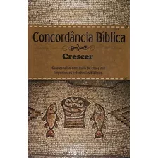 Livro Concordância Bíblica: Crescer Sem Autor