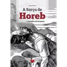 A Sarça De Horeb - Jorge Adoum - Livro Novo