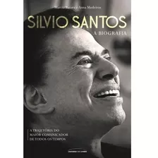 Silvio Santos - A Biografia - A Trajetoria Do Maior Comunica