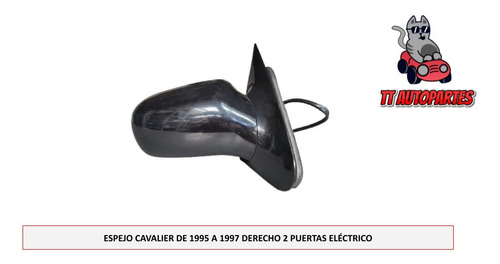 Espejo Cavalier 1995-95-1996-96-1997-97 Derecho 2p Elctrico Foto 2