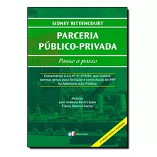 Parceria Público Privada - Passo A Passo, De Sidney Bittencourt. Editora Forum Em Português
