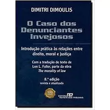 Livro O Caso Dos Denunciantes Invejosos Introdução Prática Ás Relações - Dimitri Dimoulis [2005]