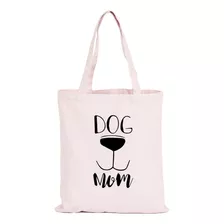 Bolso Totebag Dog Mom Mamá Perro