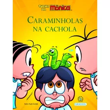 Turma Da Mônica Bem-me-quer - Caraminholas Na Cachola, De Mauricio De Sousa. Série Bem-me-quer (02), Vol. 02. Editora Girassol Brasil Edições Eireli, Capa Mole Em Português, 2019