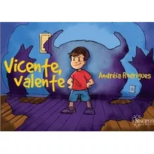 Vicente, Valente