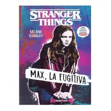 Stranger Things. Max, La Fugitiva-yovanoff, Brenna-gran Trav